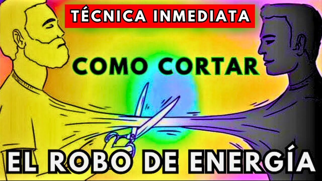 Como CORTAR el 🚫 ROBO de ENERGIA al INSTANTE con Personas y Entidades del Astral 🚫T&Eacute;CNICA INMEDIATA!