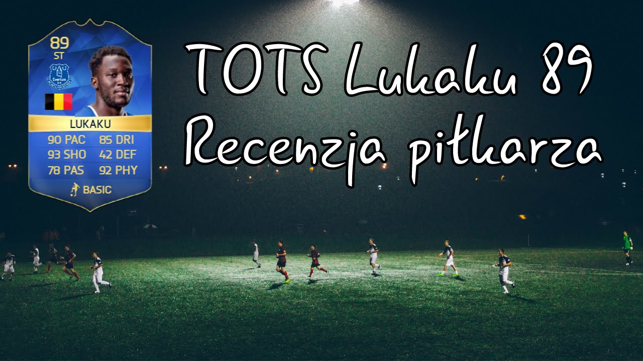 FIFA 16 TOTS Lukaku 89 Recenzja Piłkarza