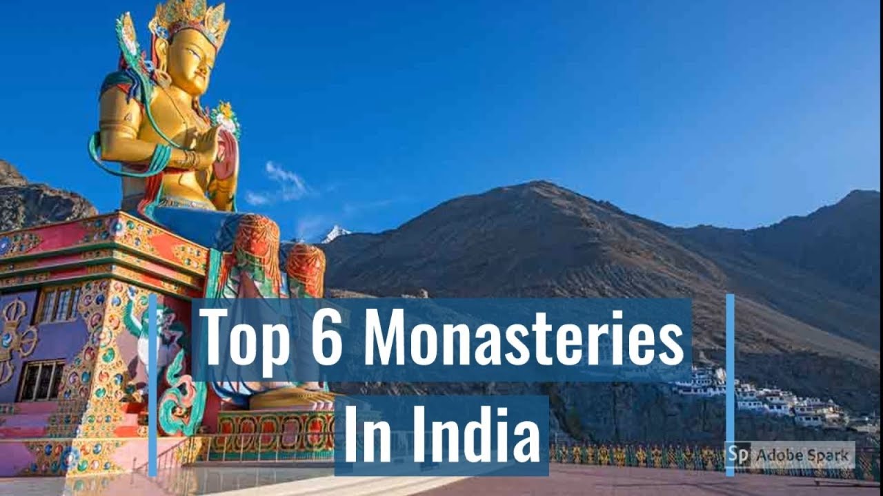 Top 6 Monasteries In India