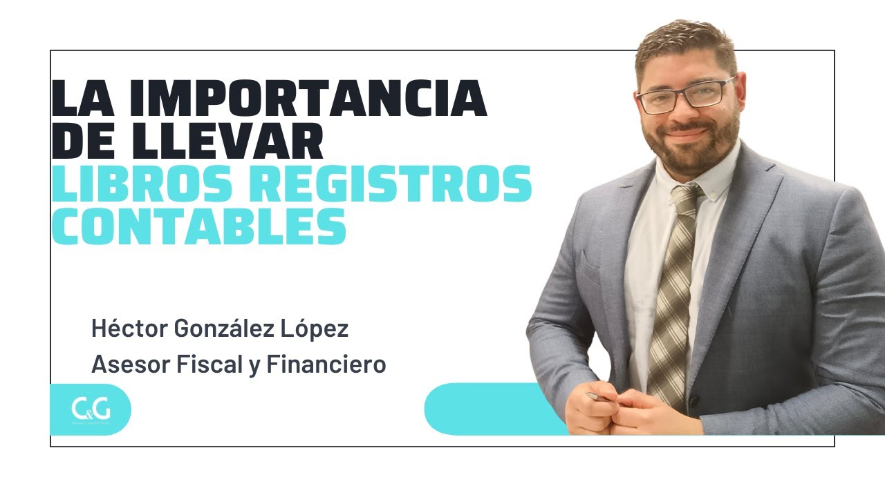 La Importancia de llevar los Libros Registros Contables