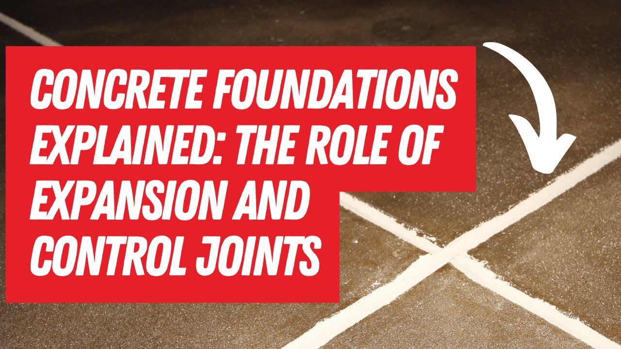 Concrete Foundations Explained: The Role of Expansion and Control Joints