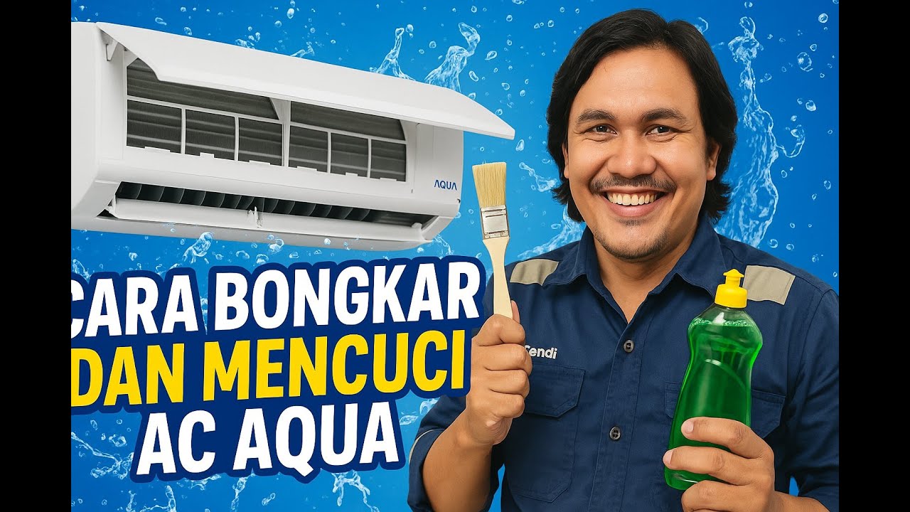 Cara Bongkar Cover dan Mencuci AC AQUA | Tutorial Service Cuci AC Split BY BAYU'S Indonesia Jaya