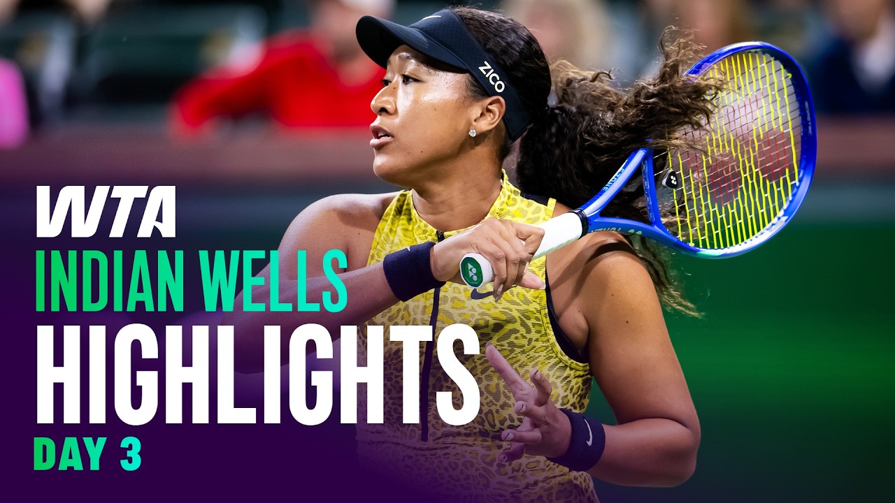 Day 2 in Indian Wells featuring Osaka, Eala, Gauff and more | WTA Match Highlights