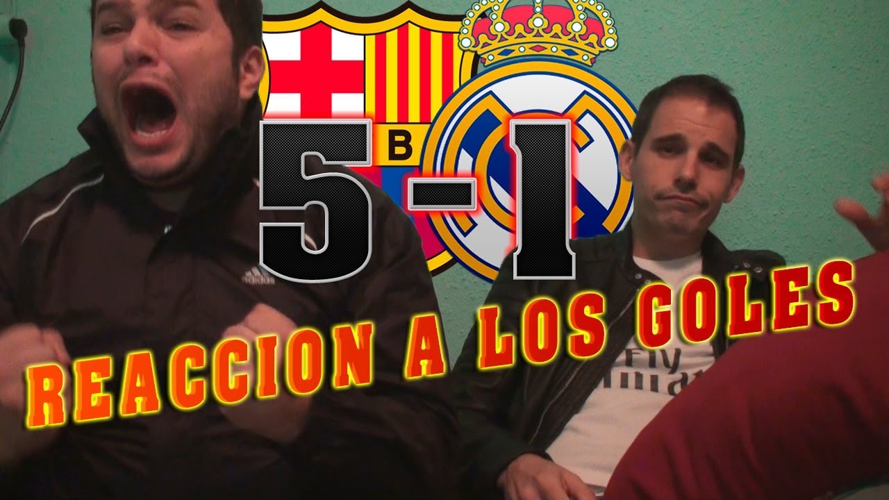 REACCION A LOS GOLES DEL BARÇA 5-1 REAL MADRID (UN MADRIDISTA Y UN CULÉ)