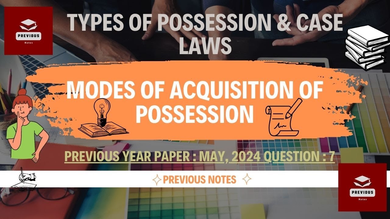 Modes of Acquisition of possession with Case Laws | Types of Possession | #jurisprudence #llbnotes