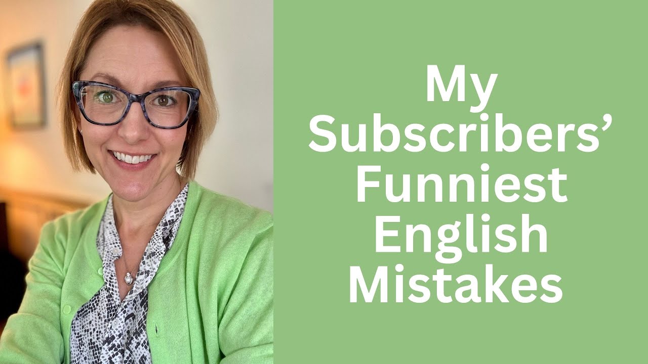 My Subscribers’ Funniest English Mistakes — And Why You Should Practice Them! | Live Class Replay
