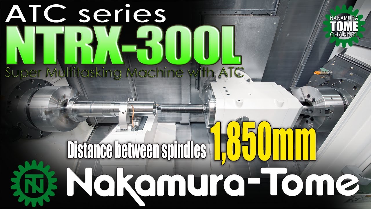 Nakamura-tome Multi-Tasking Machine with ATC NTRX-300L