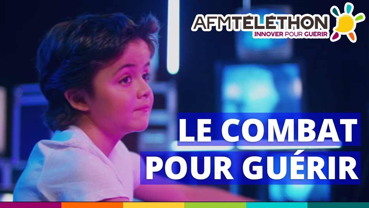 AFM-TÉLÉTHON : NOTRE COMBAT POUR GUÉRIR