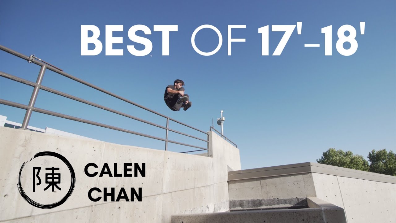 BEST of Calen Chan 2017-2018 | Parkour and Freerunning