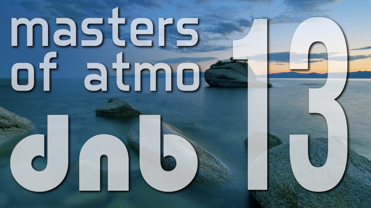 Masters Of Atmospheric Drum And Bass Vol. 13 (Deep & Liquid Session)