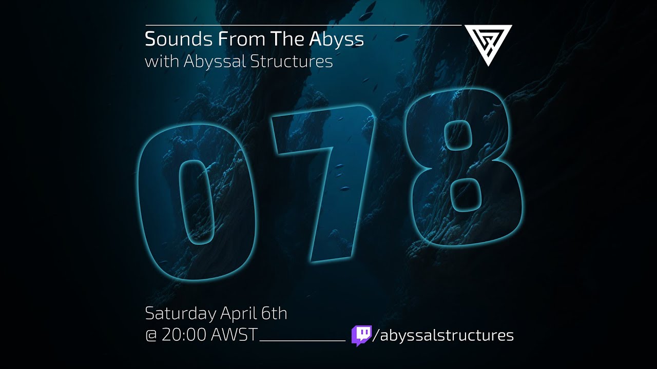 Sounds From The Abyss Ep. 078 - Full Show
