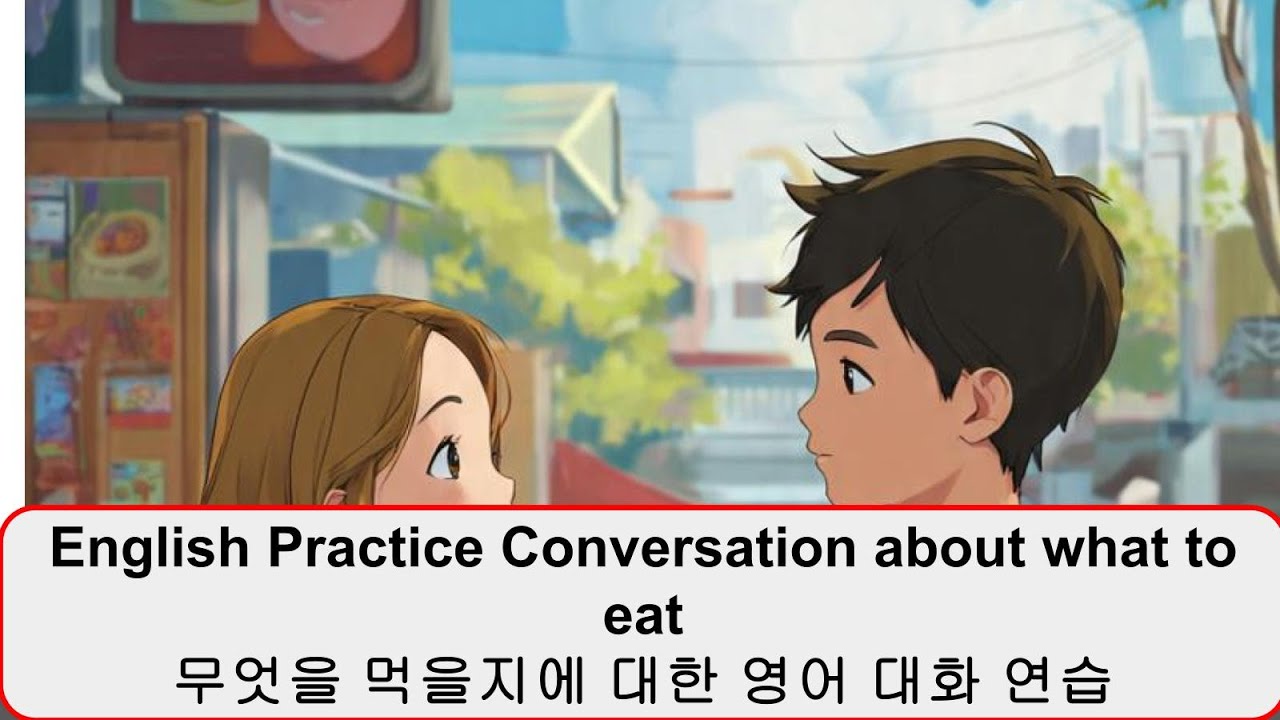 English Korean Practice Conversation - what to eat  #korean #korea #learnenglish
