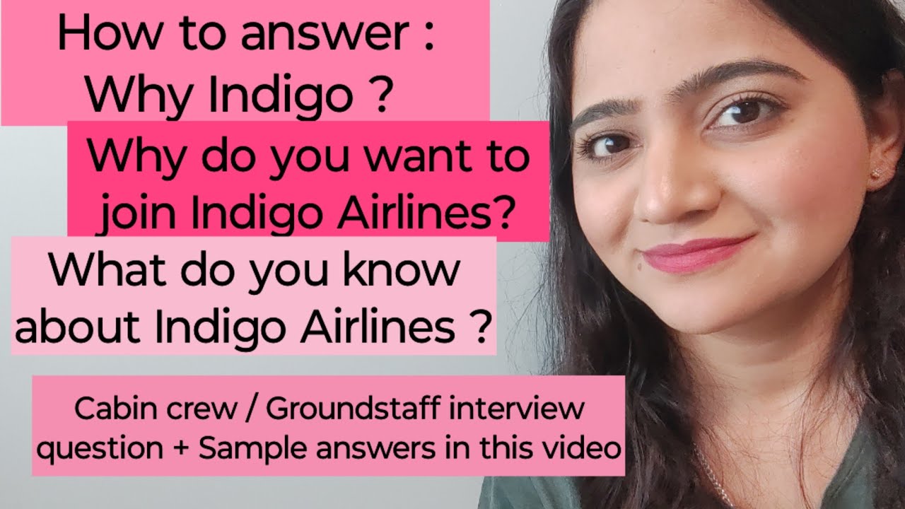 How to answer : Why Indigo airlines? Cabin crew /  Groundstaff interview question+ sample answer