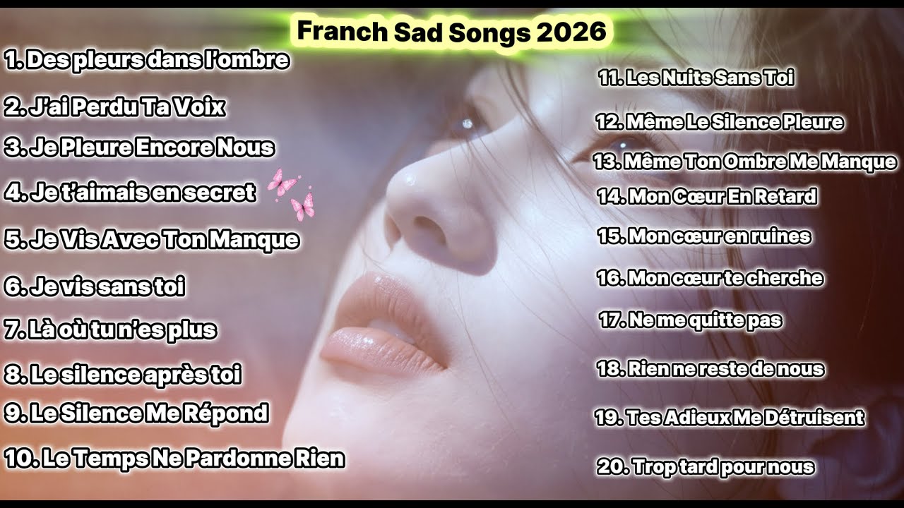 Sad French Music Playlist | Emotional Heartbreak Songs 🌙 Deep Feelings