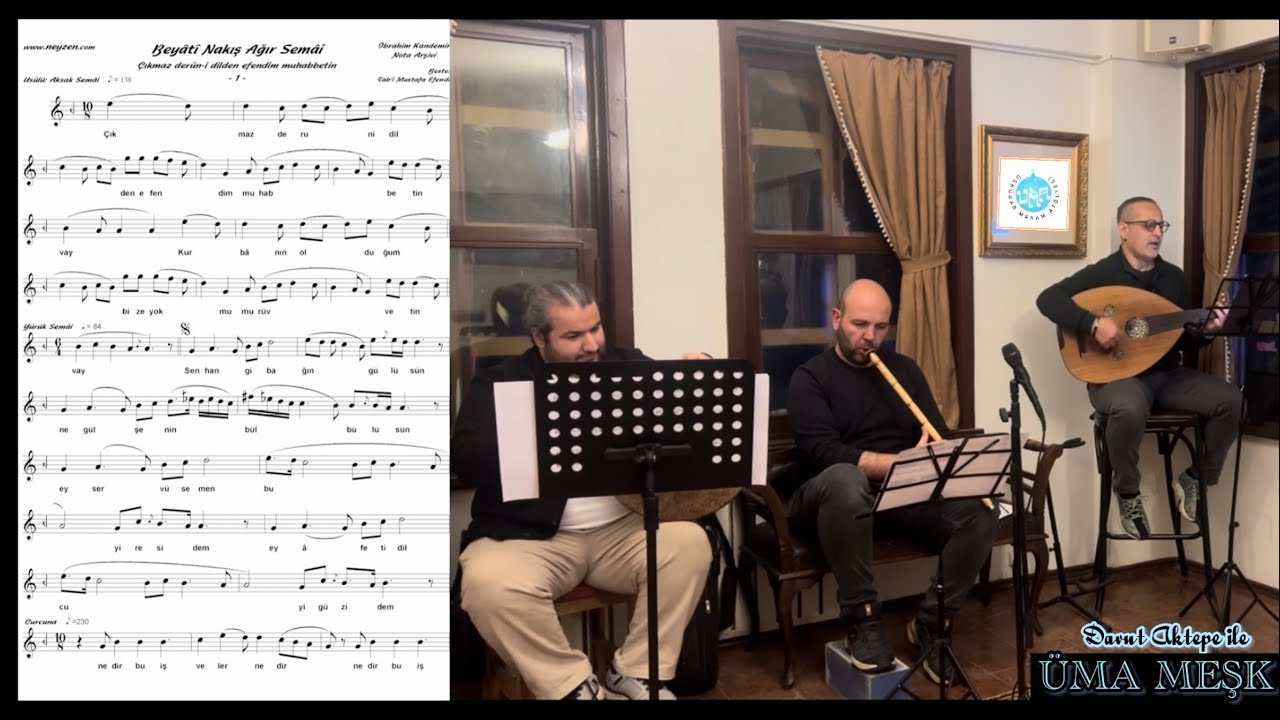 ÜMA MEŞK | Beyati Nakış Ağır Semai - Çıkmaz deruni dilden | Üsküdar Makam Atölyesi