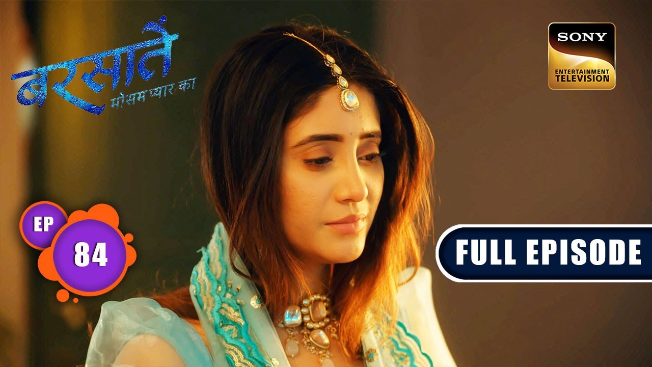 प्यार और पागलपन | Barsatein - Mausam Pyaar Ka | Ep 84 | Full Episode | 2 Nov 2023