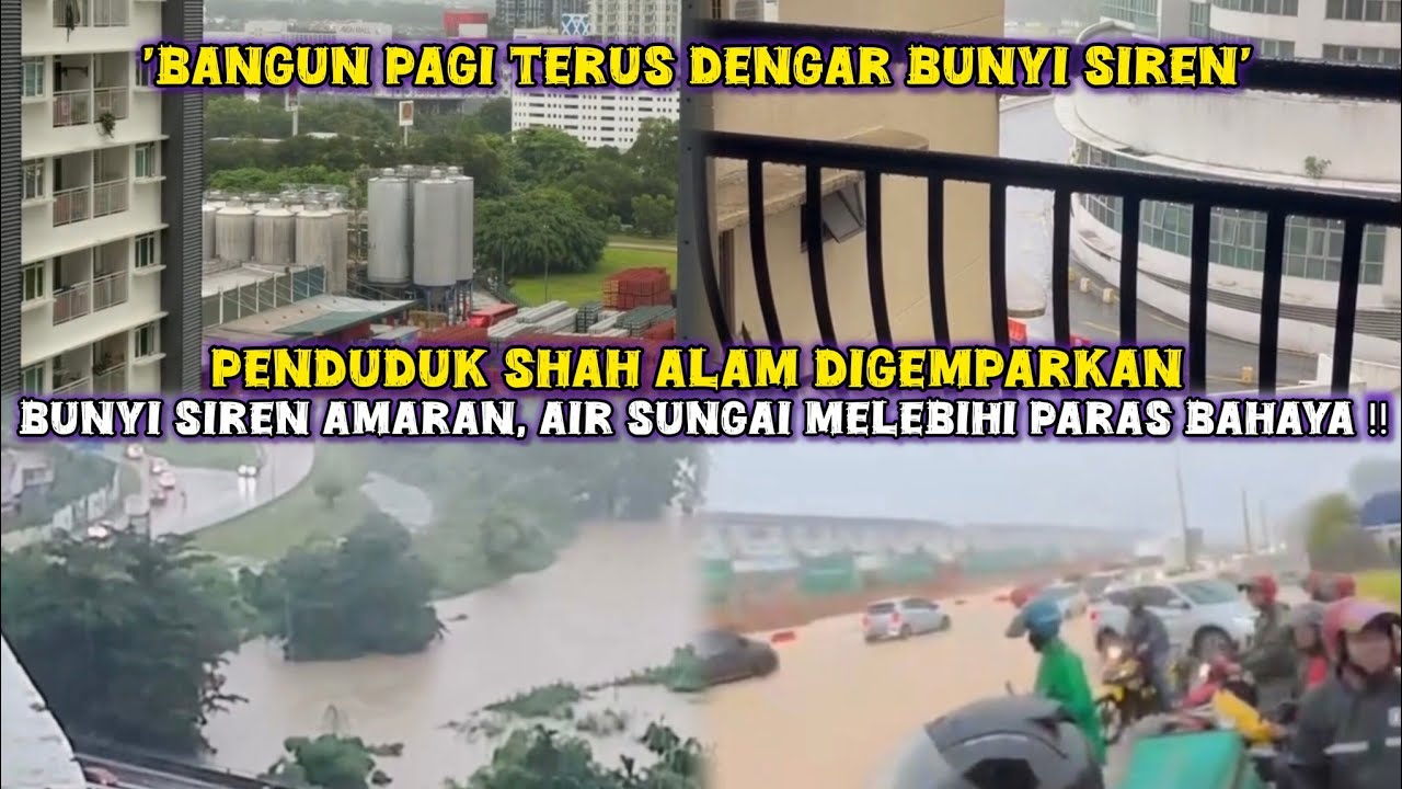 GEMPAR‼️PENDUDUK SEKSYEN 22 SHAH ALAM KONGSI VIDEO BUNYI SIREN AIR SUNGAI DI PARAS BAHAYA 
