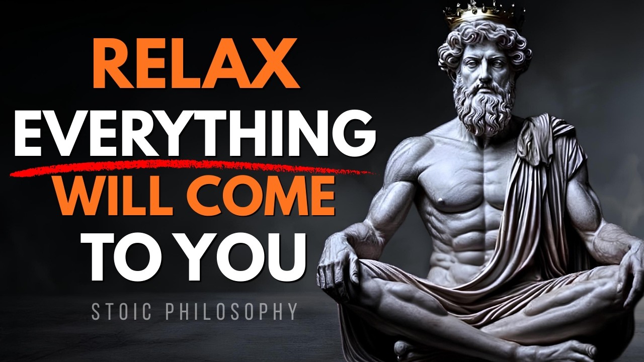 Relax Your Mind & Manifest Everything You Want | Stoicism Philosophy for Success & Wealth