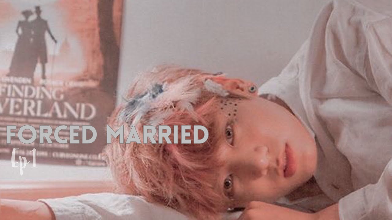[ Jungkook FF ] Forced Married Episode 1