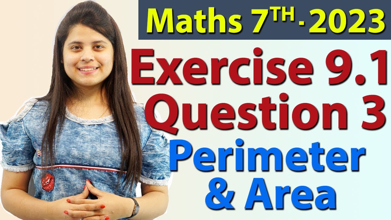 Q 3, Ex 9.1 - Perimeter and Area - Chapter 9 - Maths Class 7th - NCERT, New Syllabus 2023 CBSE