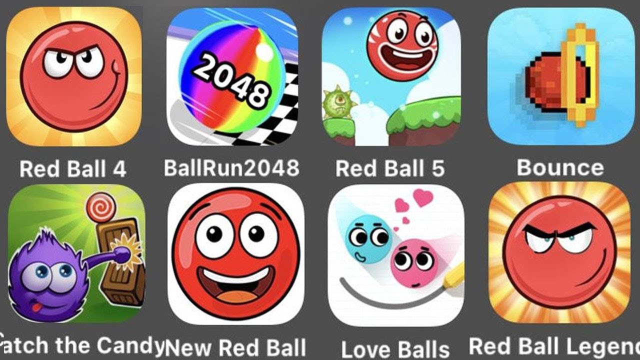 Red Ball 4,Ball Run 2048,Red Ball 5,Bounce Ball,Catch The Candy,New Red Ball,Love Balls
