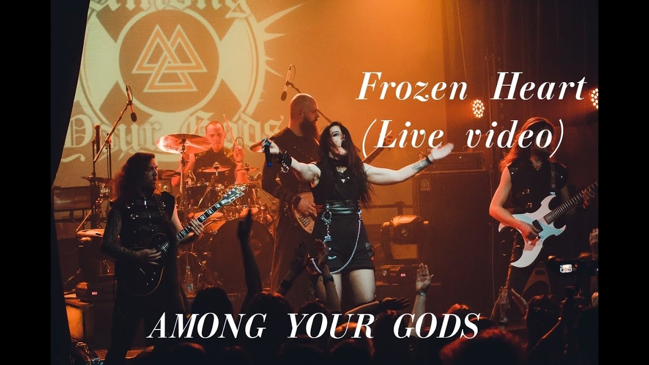 AMONG YOUR GODS- Frozen heart [LIVE VIDEO]