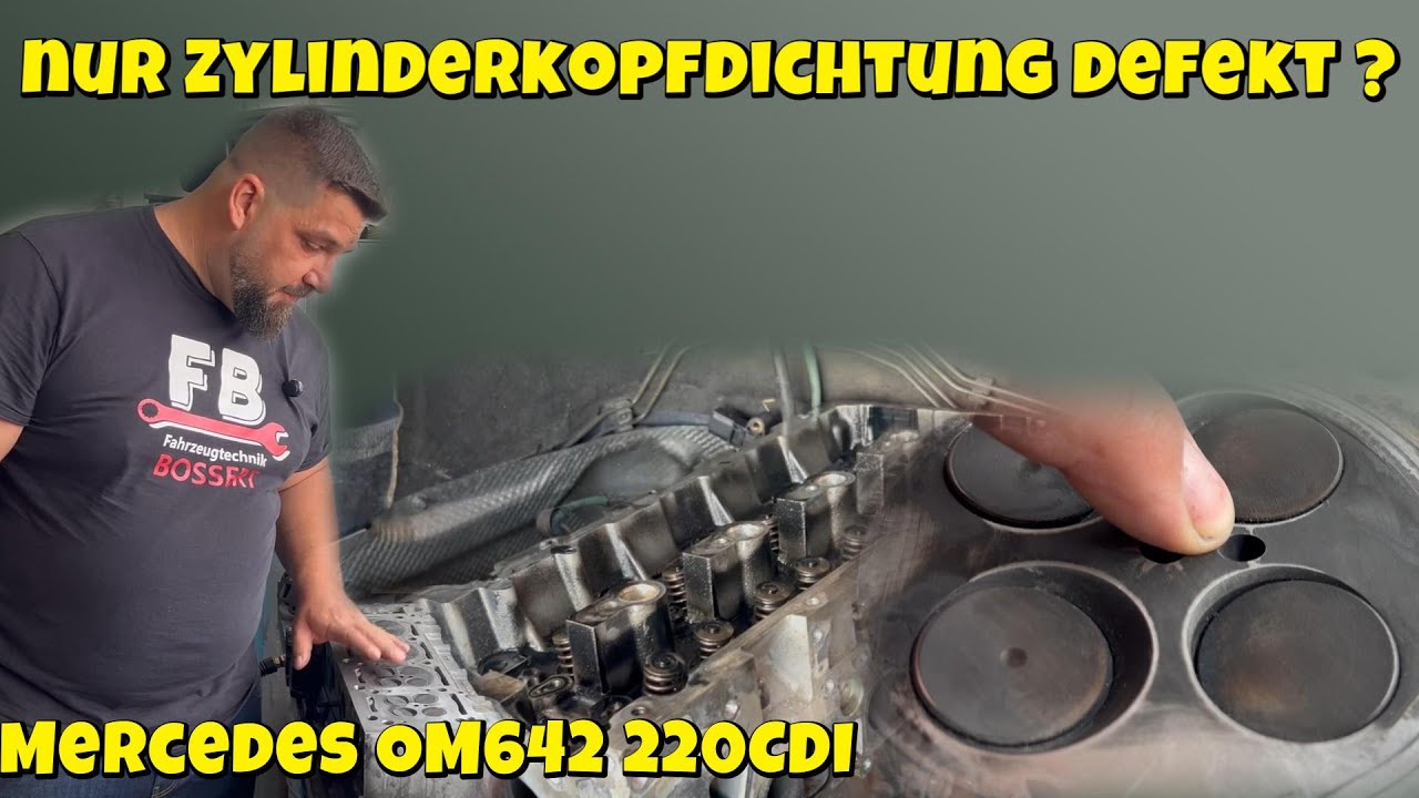 Mercedes Benz E-Klasse W211 220 CDI OM646 nur Zylinderkopfdichtung oder doch mehr ? Reparatur