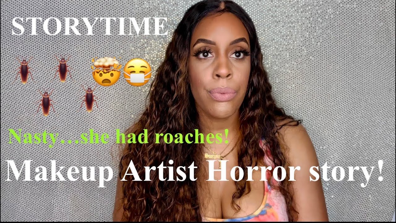 STORYTIME: Makeup artist HORROR STORY! Nasty client..she had roaches!
