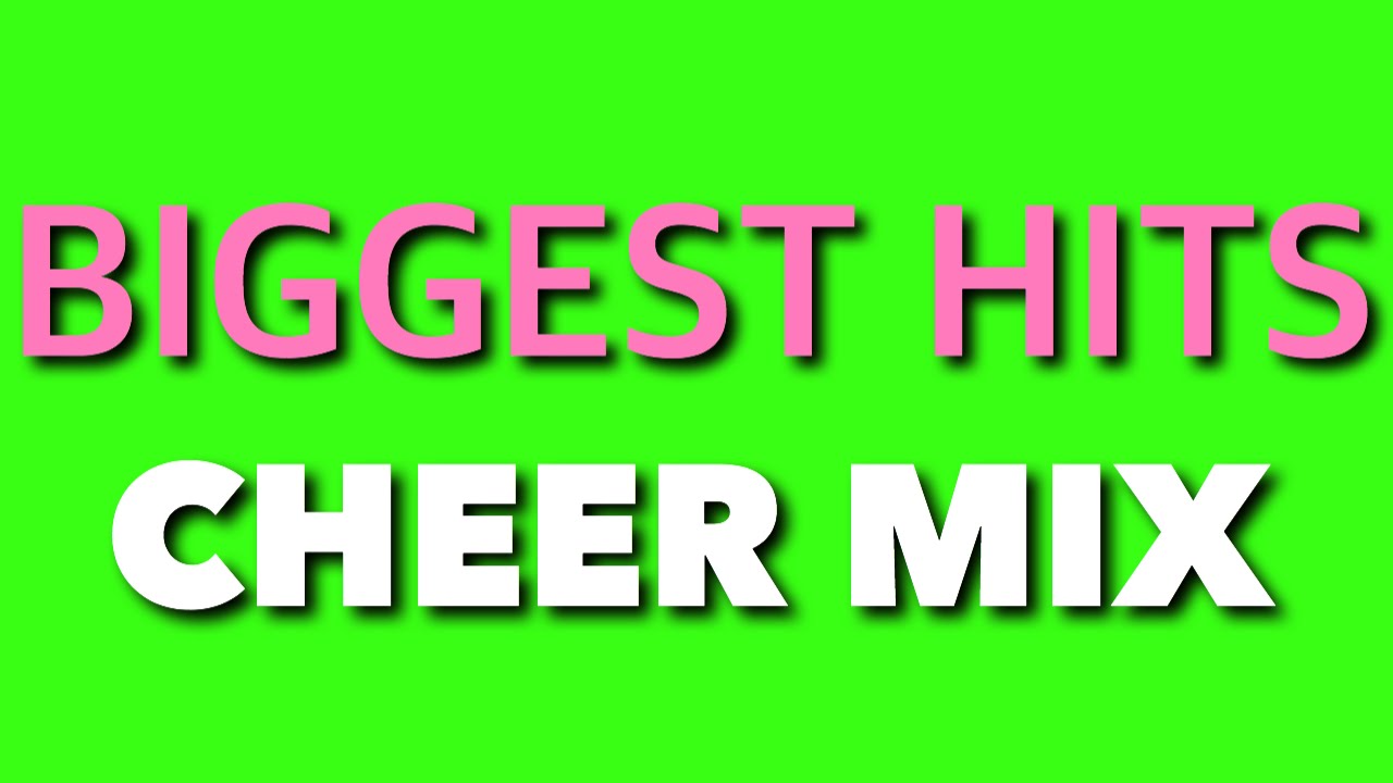 Cheer Mix -  BIGGEST HITS!