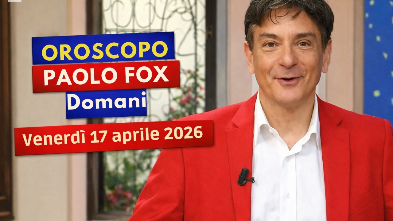 Oroscopo Paolo Fox Venerd&igrave; 17 Aprile 2026 🔥 Previsioni Complete per Tutti i Segni!