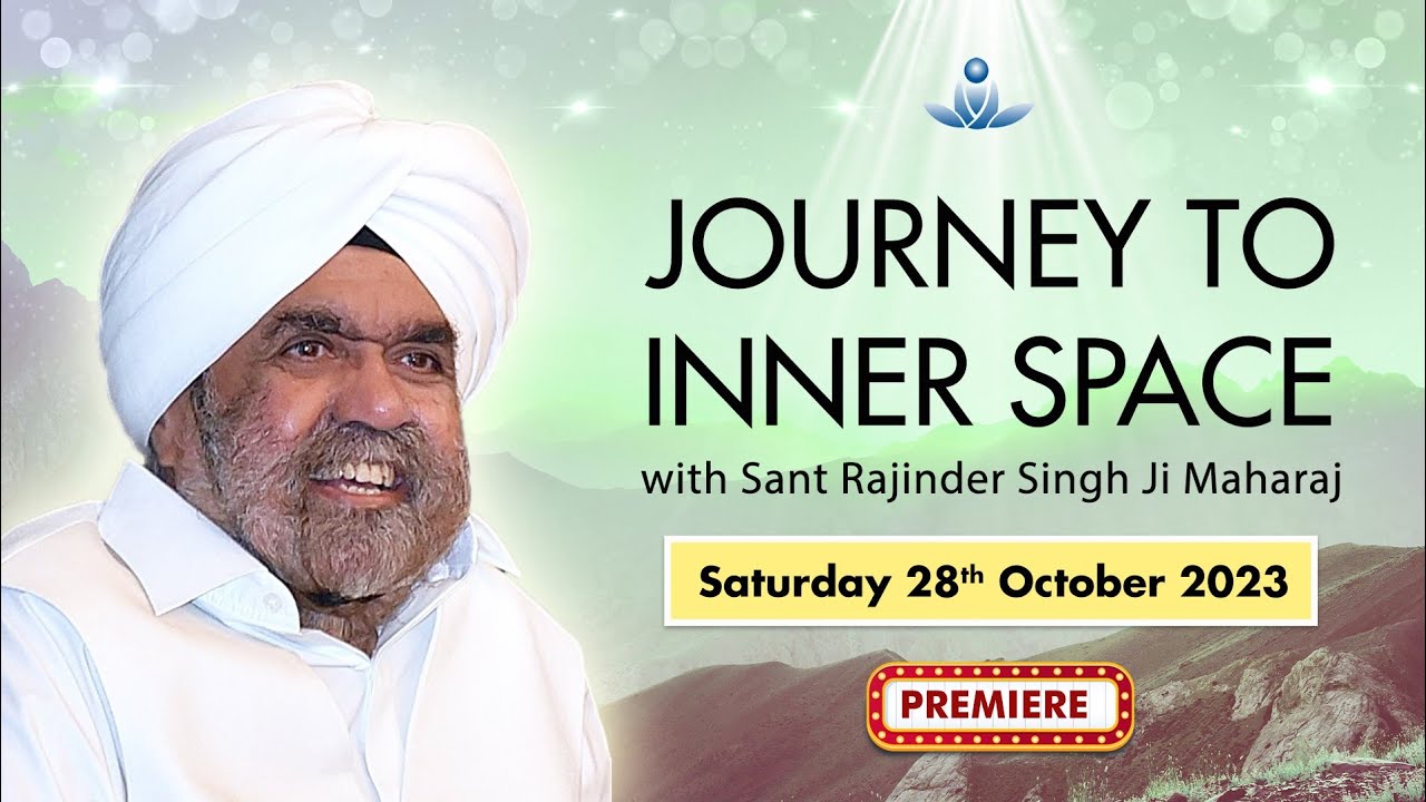 Journey to Inner Space - Sant Rajinder Singh Ji Maharaj (Oct 28, 2023)