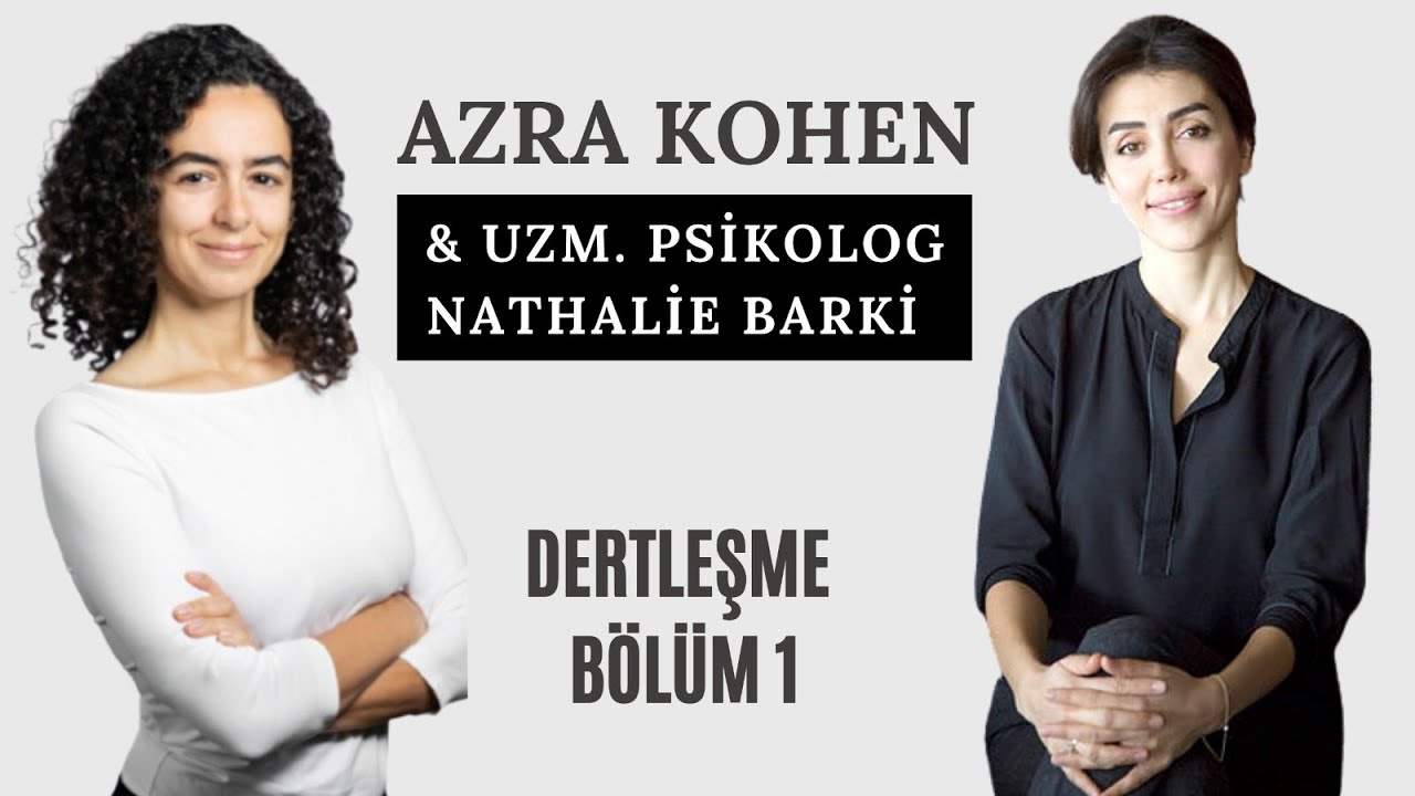 UZM. PSK. NATHALİE BARKİ DELİCE İLE SOHBETİMİZ | DERTLEŞME BÖLÜM 1