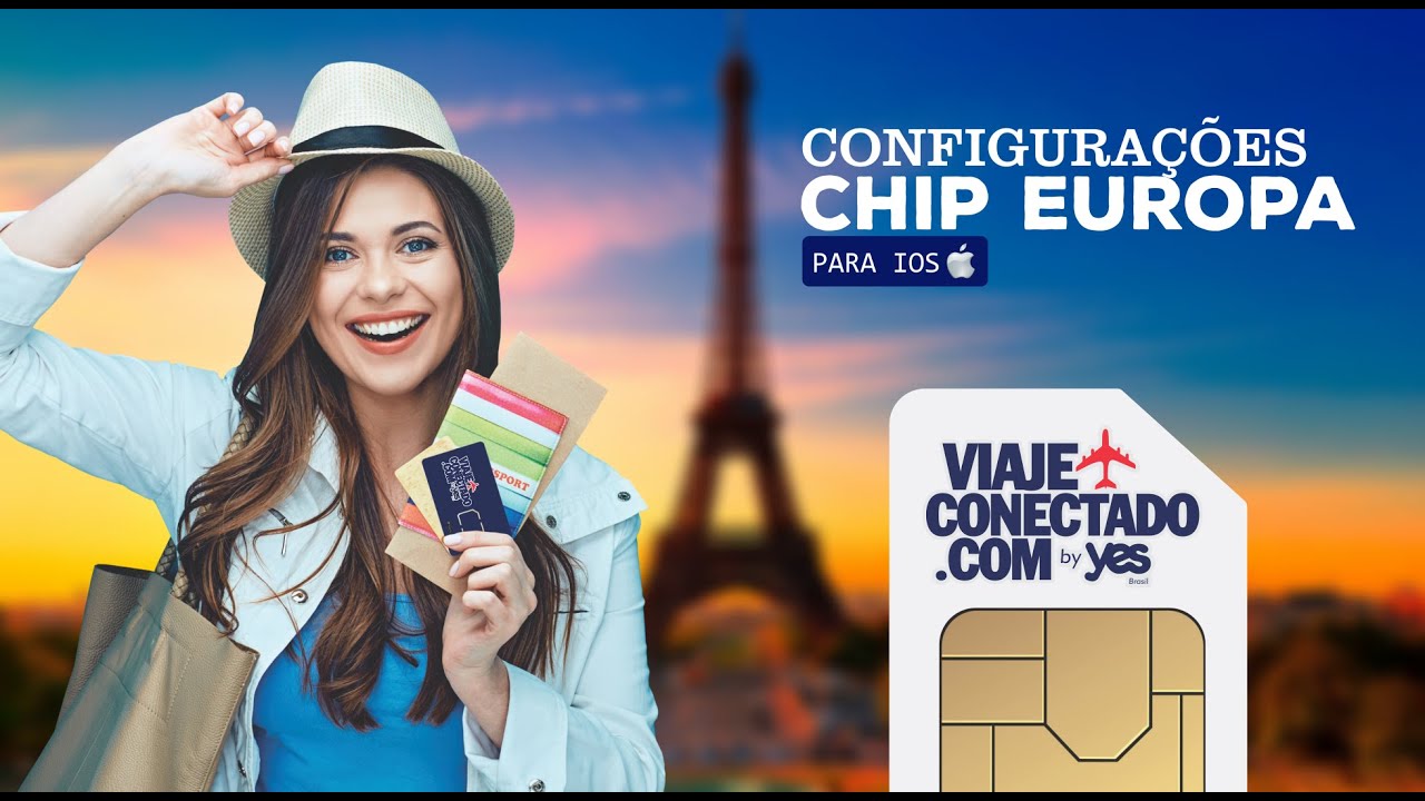 Yes Brasil - Viaje Conectado - Configura&ccedil;&otilde;es - Chip Europa
