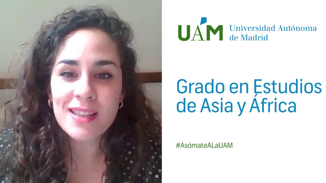 Asómate a la UAM: Grado en Estudios de Asia y África: Árabe, Chino y Japonés