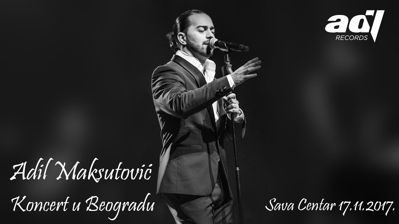 Adil - Koncert (Sava Centar 2017) #live