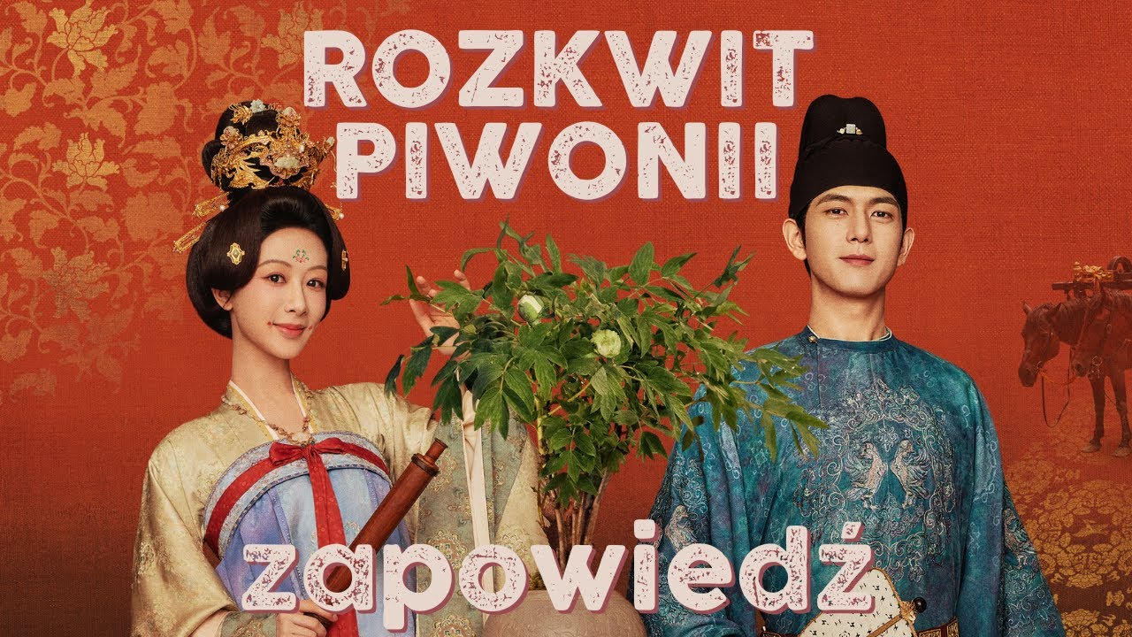 【PL】Rozkwit Piwonii | Flourished Peony - zapowiedź 2