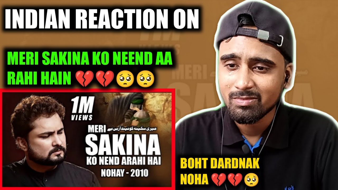 Indian Reacts Meri Sakina Ko Neend Aarahi Hain | Syed Raza Abbas Zaidi | Bibi Sakina sa Noha !!