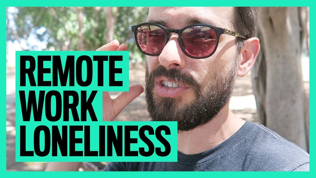 Dealing With Remote Work Loneliness