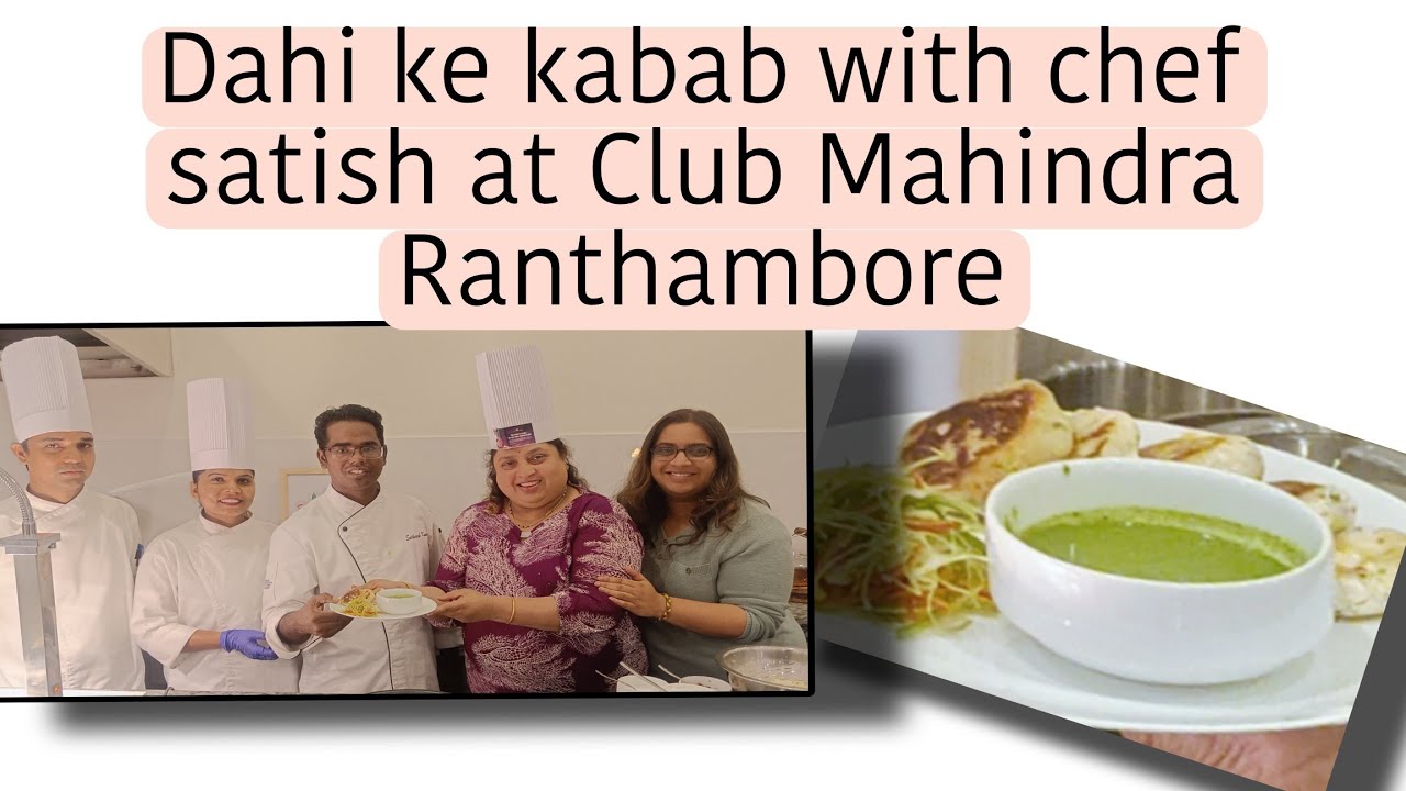 Dahi Kebab Making at Club Mahindra Ranthambore 