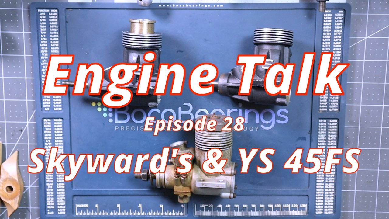 Engine Talk Episode 28 Skyward's & YS 45FS