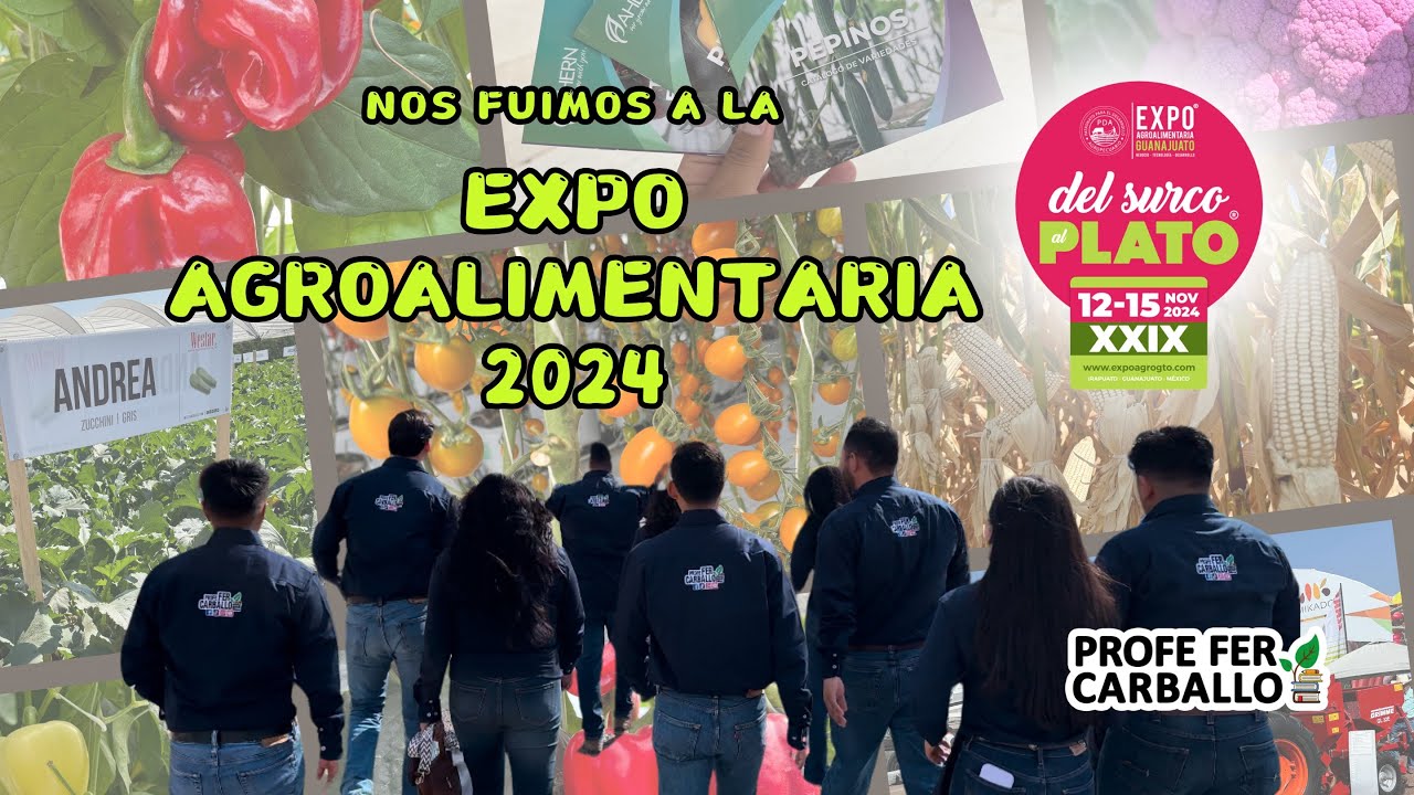 Nos fuimos a la EXPO AGROALIMENTARIA 2024