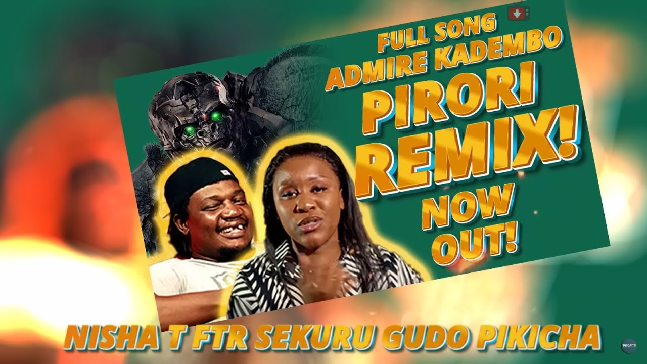 Nisha Ts ft Sekuru Gudo Pikicha  - Admire Kadembo  [Official Streets Club] Version  Edit