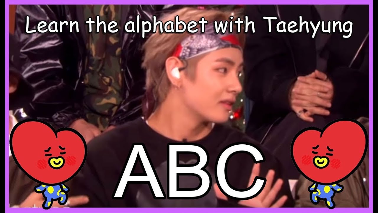 LEARN THE ALPHABET WITH BTS' TAEHYUNG