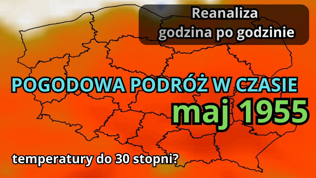 Pogodowa podróż w czasie - maj 1955 (reanaliza temperatur)