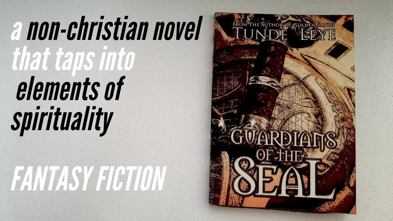 Guardians of the Seal (Fantasy Fiction) - Tunde Leye |  Book Review