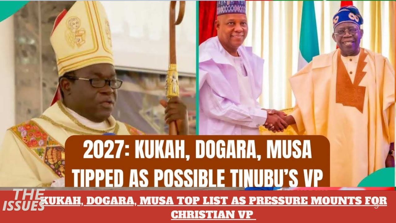 KUKAH, DOGARA, MUSA TOP LIST AS PRESSURE MOUNTS FOR CHRISTIAN VP