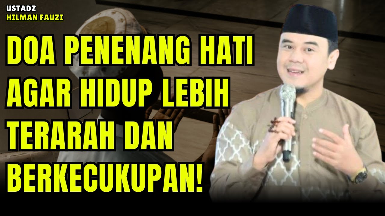 JANGAN LEWATKAN DOA INI JIKA HIDUPMU SEDANG SULIT! | Ustadz Hilman Fauzi