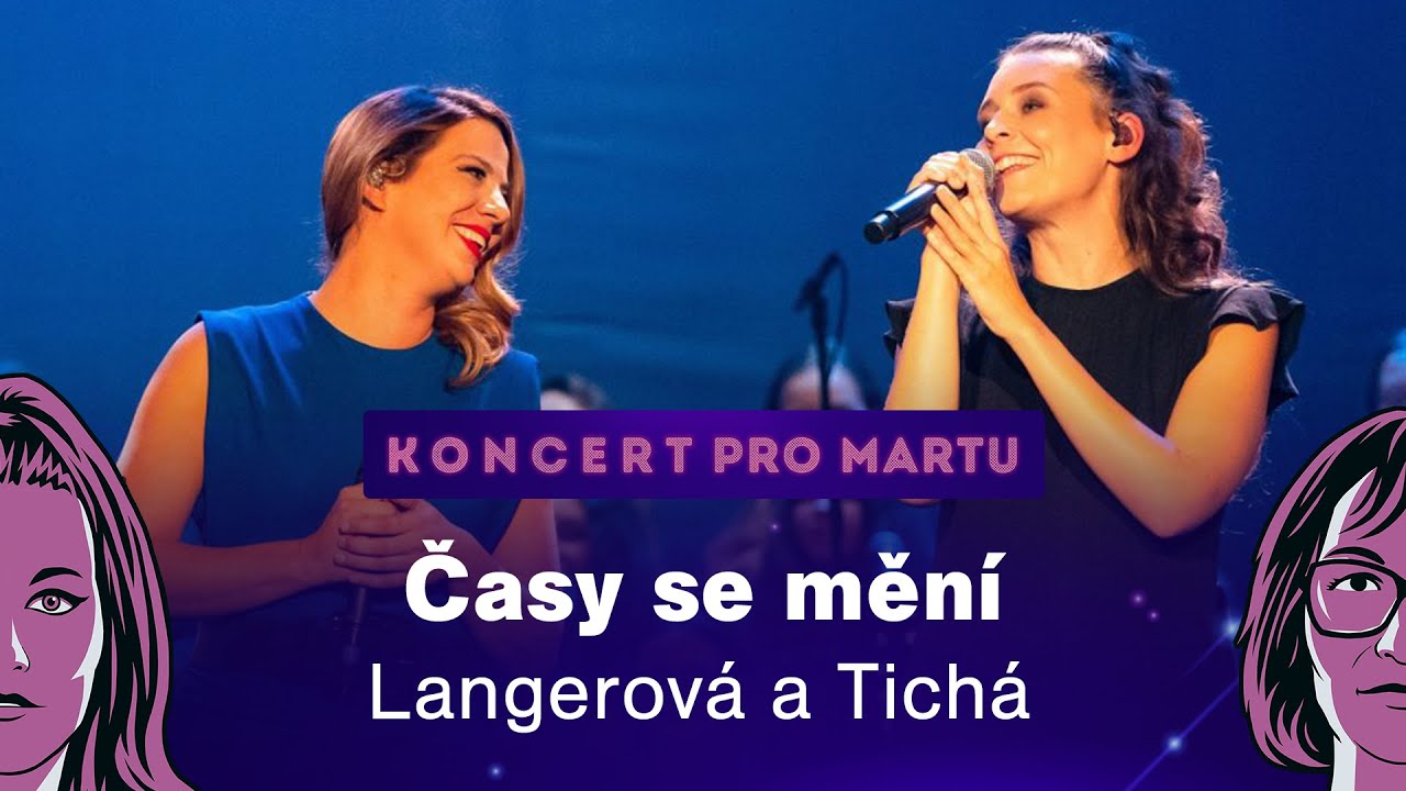 Koncert pro Martu: Časy se mění (Aneta Langerová a Kateřina Marie Tichá)