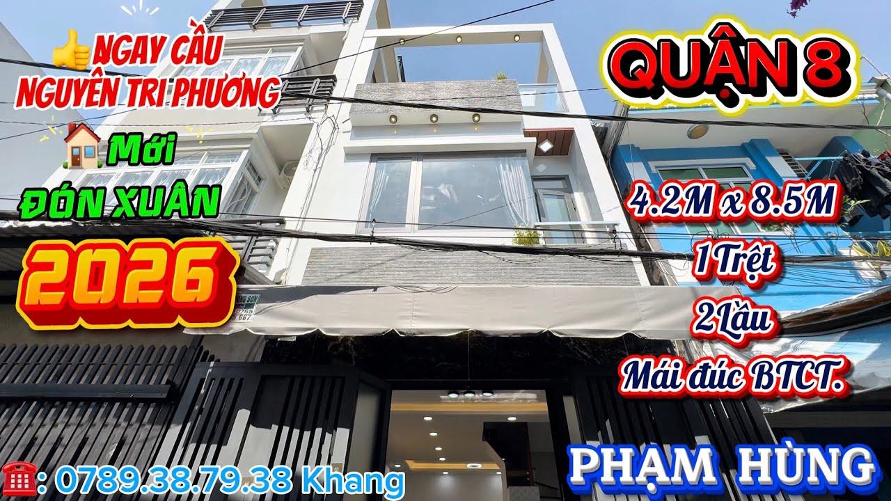 🏠Mới đẹp QUẬN 8.✨Ngay Cầu NGUYỄN TRI PHƯƠNG (Sát Quận 5)❤️Giá: 5 tỷxTL☎️: #0789387938 Khang 