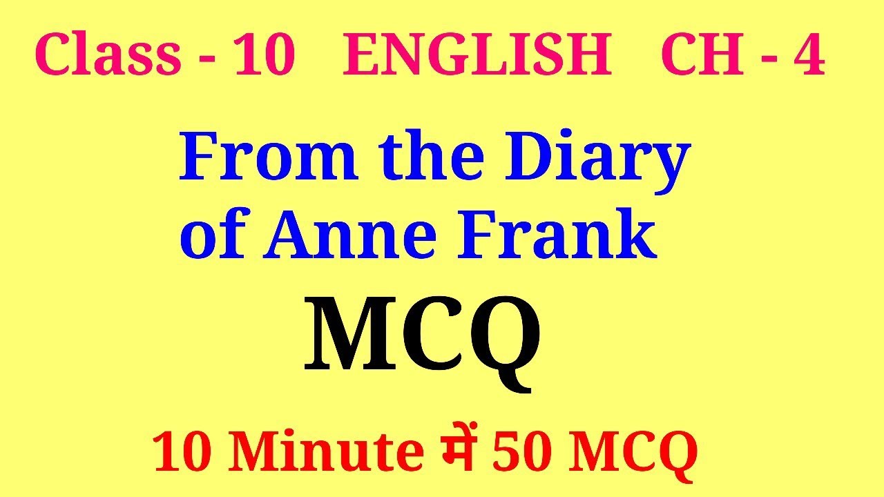 from the diary of anne frank mcq | class 10 english ch 4 mcq | class 10 from the diary of anne frank